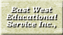 East West Educational Service Inc.,